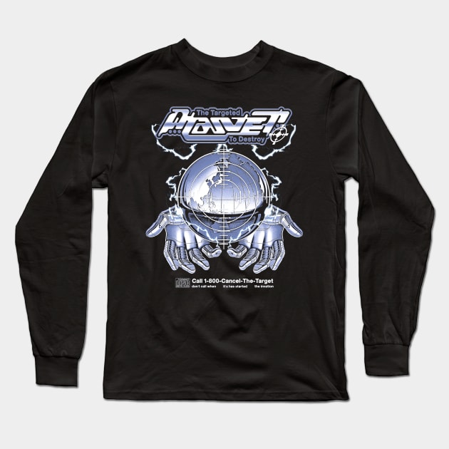 The Targeted Planet To Destroy Long Sleeve T-Shirt by PXR.Studio